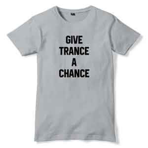 Give Trance A Chance T-Shirt, Merchandise, Logo Printed, 100% Cotton, Casual Clothes, Short Sleeve, Fanshop Give Trance A Chance T-Shirt Men Women Tee By Ardamus.com Merchandise