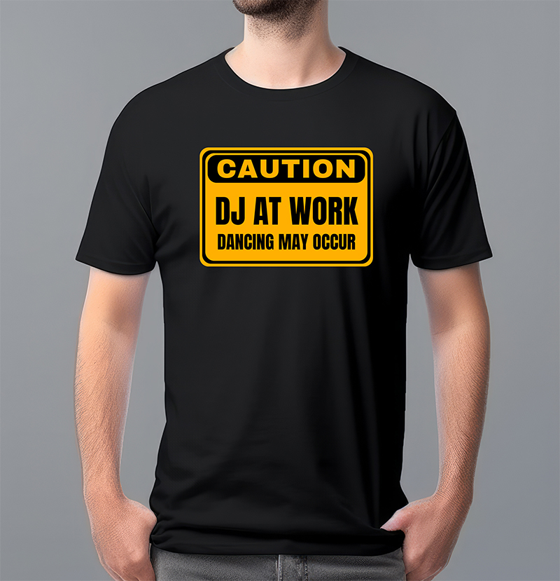 DJ EDM. DJ At Work. Dancing May Occur T-Shirt, Short Sleeve, Logo Printed, Casual Clothes, Fanshop, Merchandise, 100% Cotton Dj At Work. Dancing May Occur T-Shirt